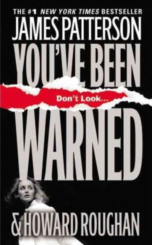 You've Been Warned.paperback,By :James Patterson & Howard Roughan