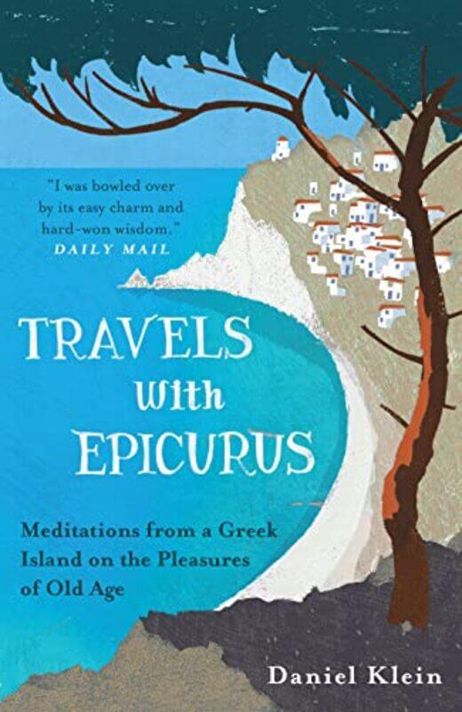 

Travels with Epicurus by Daniel Klein-Paperback