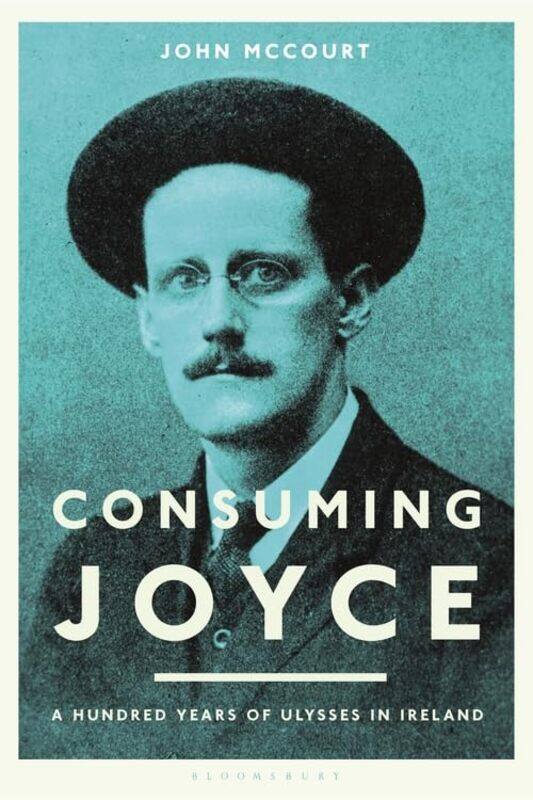 

Consuming Joyce by John Professor McCourt-Paperback