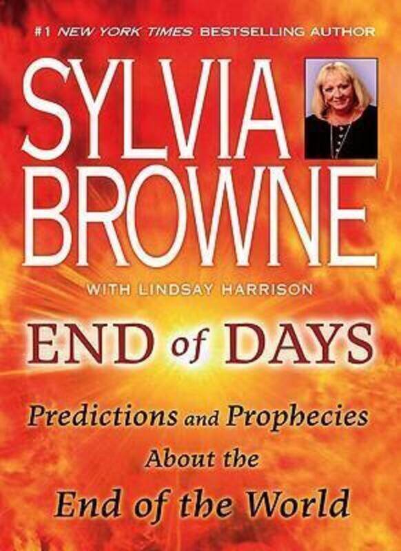 

End of Days: Predictions and Prophecies About the End of the World