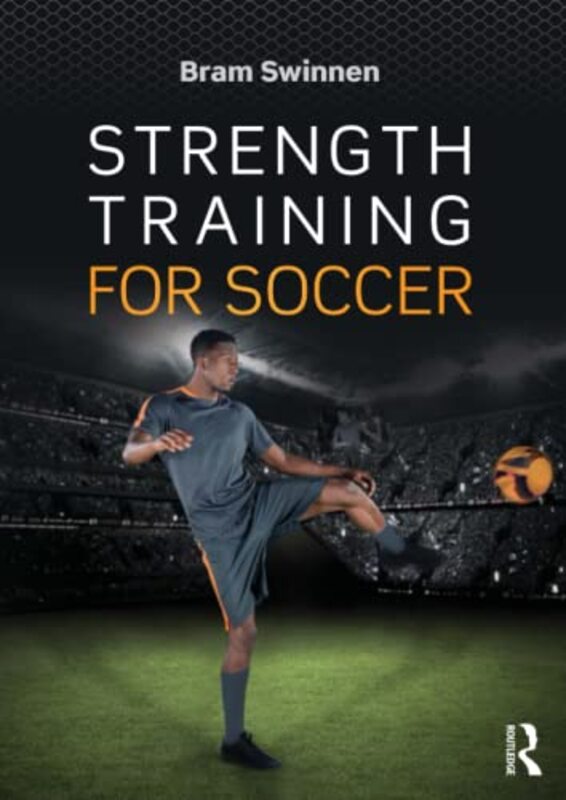 Strength Training for Soccer by Bram Move to Cure Clinic, Antwerp, Belgium Swinnen-Paperback