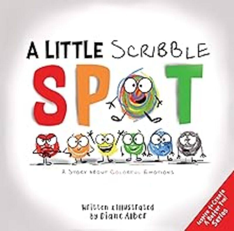 

A Little Scribble SPOT: A Story About Colorful Emotions by Alber, Diane - Alber, Diane - Hardcover