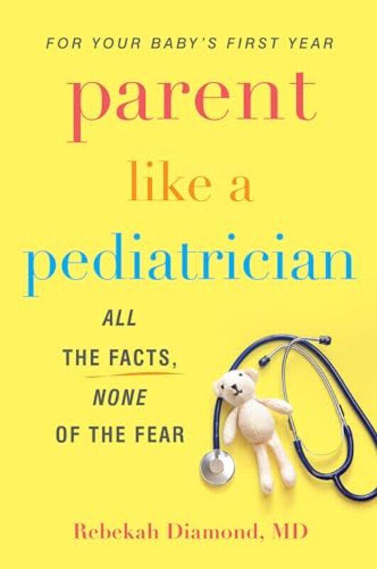 

Parent Like a Pediatrician by Rebekah Diamond-Paperback