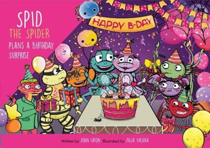 

Spid the Spider Plans a Birthday Surprise by John EatonJulia Vasina-Paperback