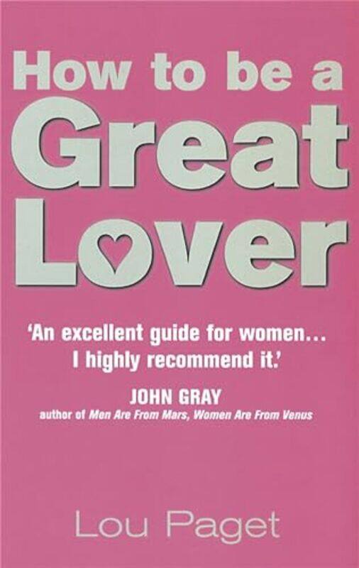 

How To Be A Great Lover by Lisa EdwardsSian Roberts-Paperback