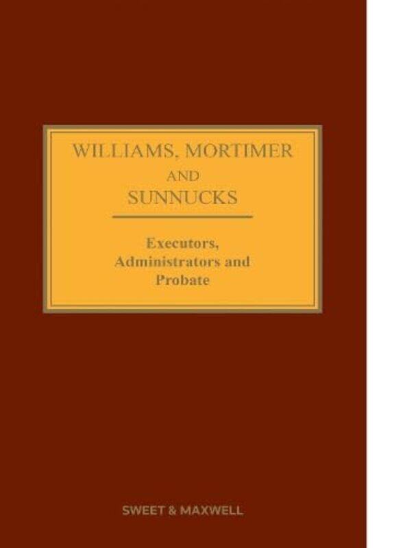 

Williams Mortimer & Sunnucks Executors Administrators and Probate-Hardcover