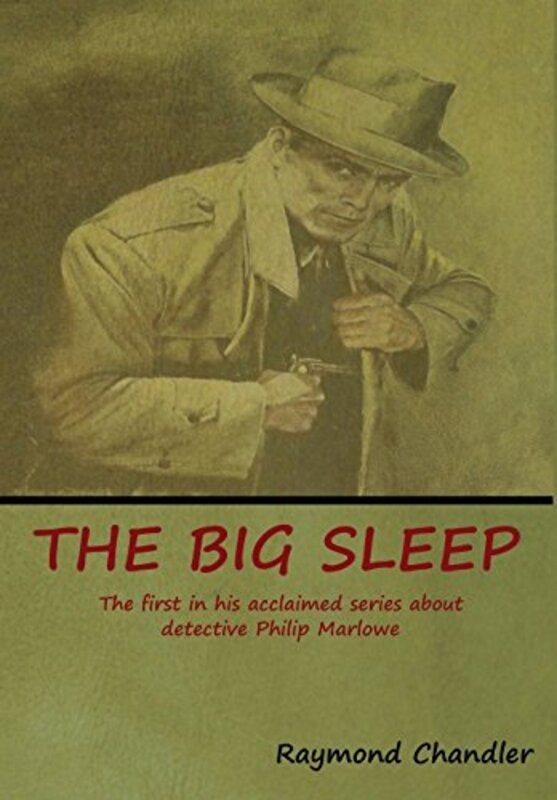 The Big Sleep , Hardcover by Chandler, Raymond