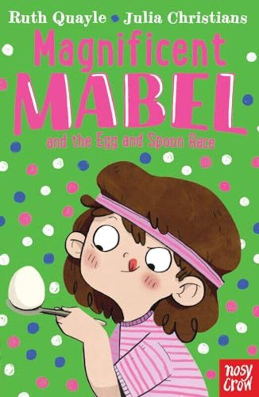 

Magnificent Mabel and the Egg and Spoon Race by Ruth QuayleJulia Christians-Paperback