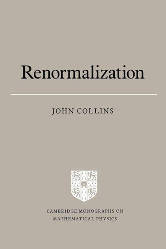 

Renormalization An Introduction To Renormalization The Renormalization Group And The Operatorprod by Collins John C. Paperback