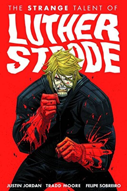 

Luther Strode Volume 1: The Strange Talent Of Luther Strode,Paperback by Justin Jordan