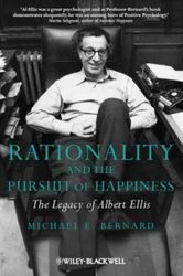 Rationality and the Pursuit of Happiness: The Legacy of Albert Ellis.paperback,By :Bernard, Michael E.