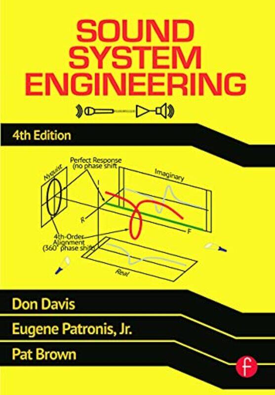 

Sound System Engineering by Don DavisEugene Professor of Physics Emeritus at the Georgia Institute of Technology in Atlanta, Georgia, USA PatronisPat