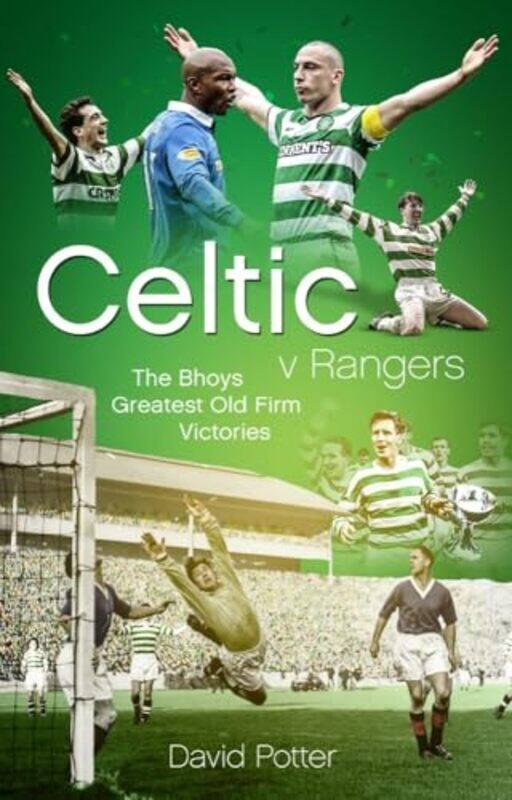 

Celtic v Rangers by David Potter-Hardcover