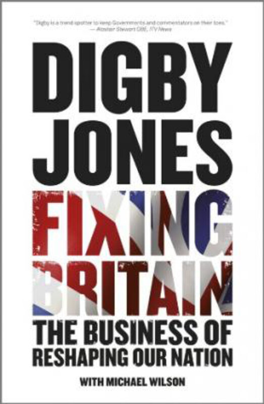 

Fixing Britain: The Business of Reshaping Our Nation, Hardcover Book, By: Michael Wilson