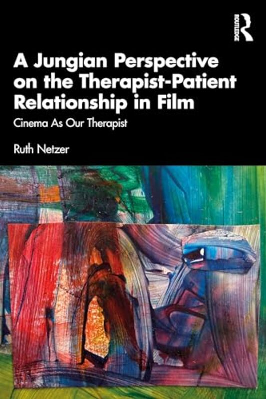 

A Jungian Perspective on the TherapistPatient Relationship in Film by Ruth Netzer-Paperback