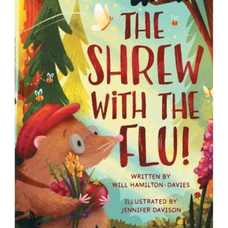 

The Shrew With The Flu by Will Hamilton-DaviesJennifer Davison-Paperback