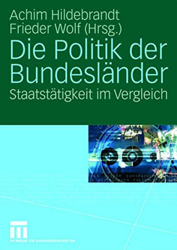 

Die Politik Der Bundeslander by Achim HildebrandtFrieder WolfDr Frieder WolfDr Frieder Wolf Universitat Heidelberg-Paperback