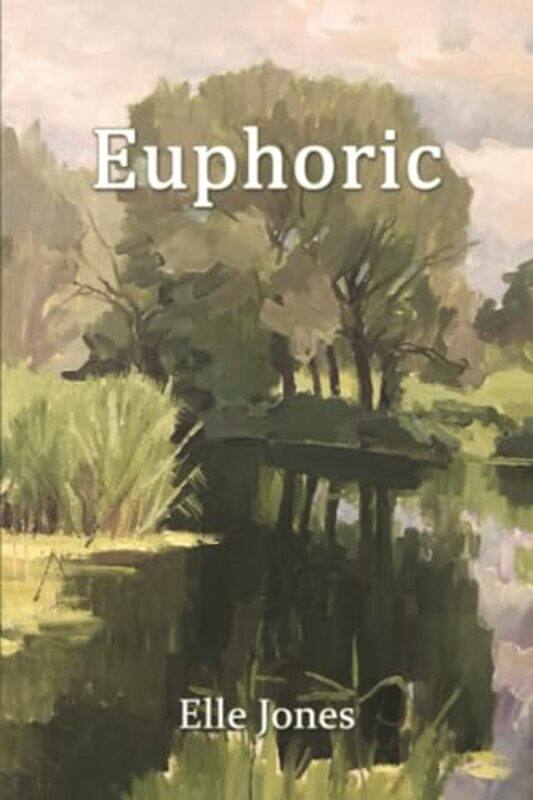 

Euphoric by Elle Jones-Paperback