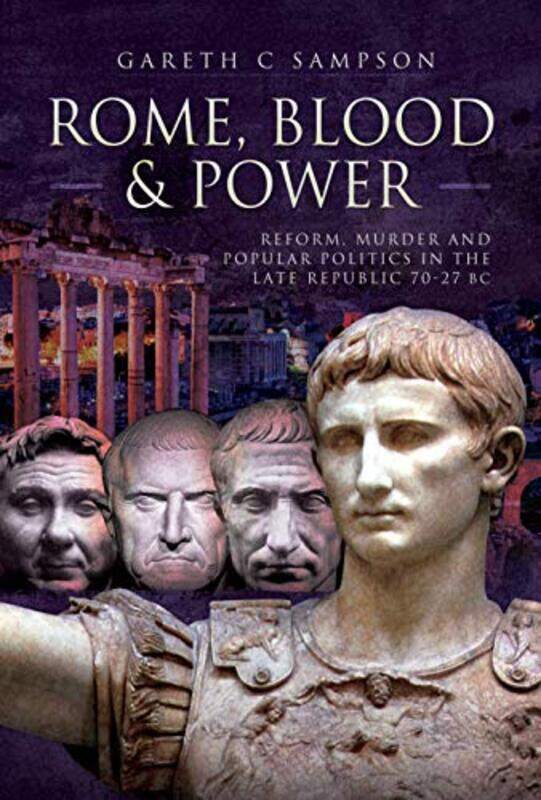 

Rome Blood and Power by Gareth C Sampson-Hardcover