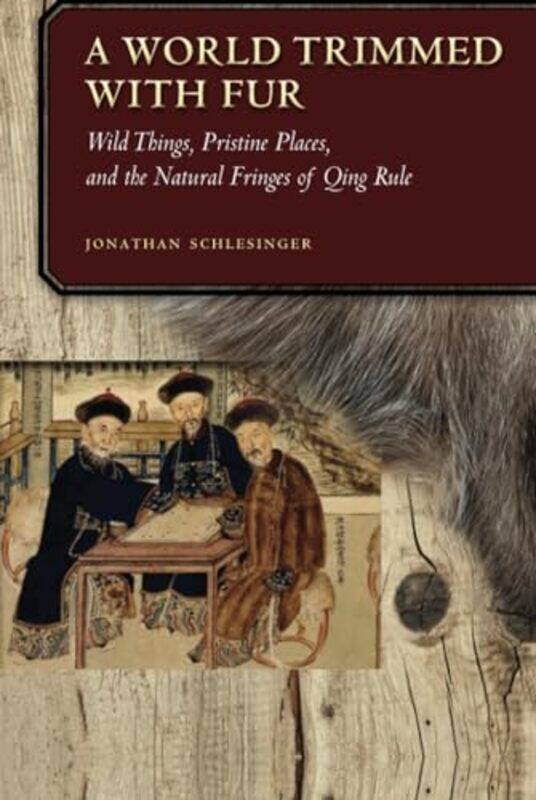 

A World Trimmed with Fur by Jonathan Schlesinger-Hardcover