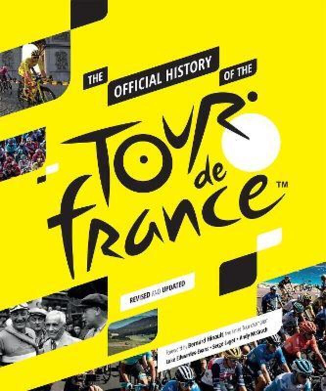 The Official History of the Tour de France.Hardcover,By :Edwardes-Evans, Luke - Laget, Serge - McGrath, Andy - Roche, Stephen