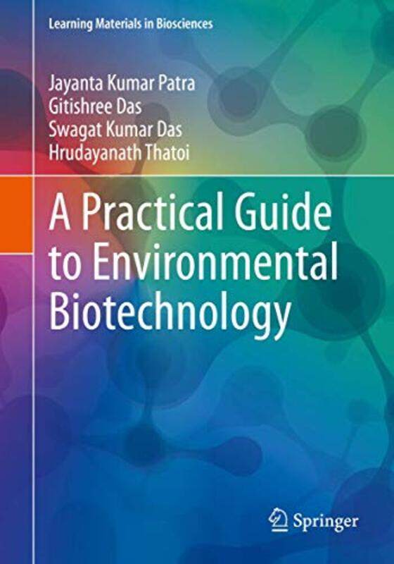 

A Practical Guide To Environmental Biotechnology by Jayanta Kumar PatraGitishree DasSwagat Kumar DasHrudayanath Thatoi-Paperback