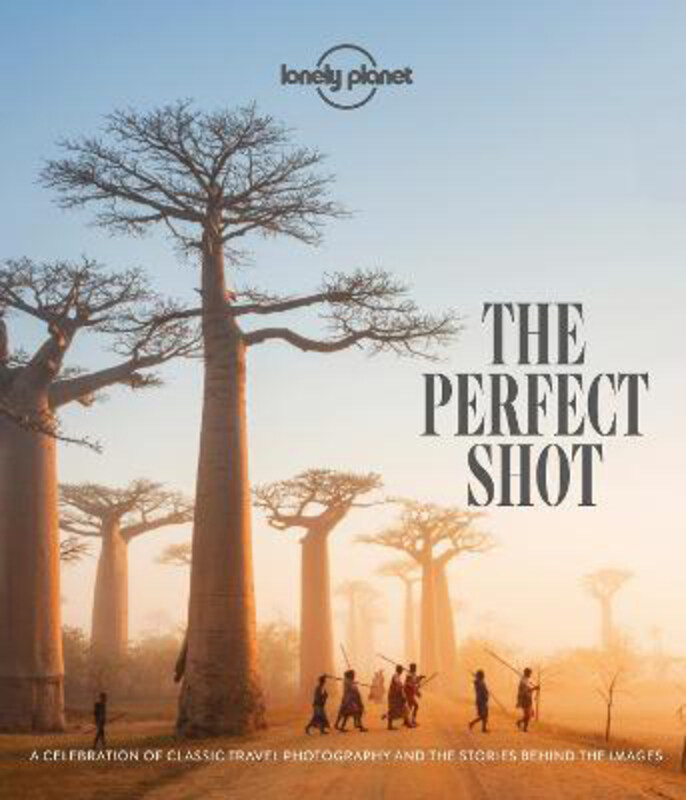 

The Perfect Shot, Hardcover Book, By: Lonely Planet