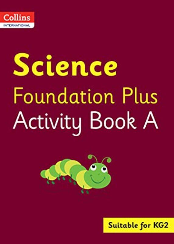 

Collins International Foundation Plus Science Activity Book A by Fiona Macgregor - Paperback