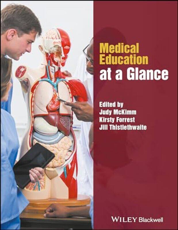 

Medical Education at a Glance by McKimm, Judy (Unitec, New Zealand) - Forrest, Kirsty (Leeds Teaching Hospital NHS Trust, Leeds, UK) Paperback