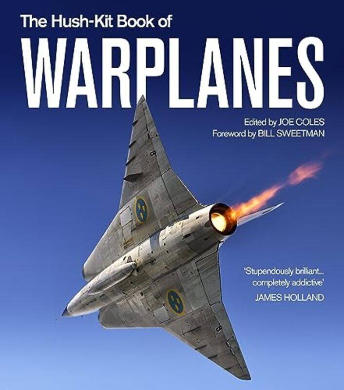 

The Hush-Kit Book of Warplanes , Hardcover by Coles, Joe