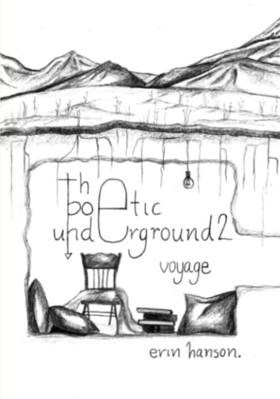 

Voyage the Poetic Underground 2 by Erin Hanson-Paperback