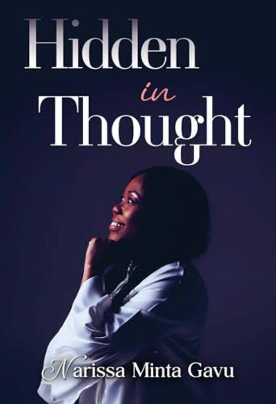 

Hidden In Thought by Narissa Minta Gavu-Paperback