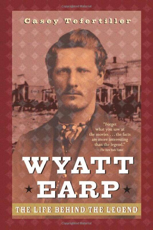 

Wyatt Earp by Casey San Bruno, California Tefertiller-Paperback