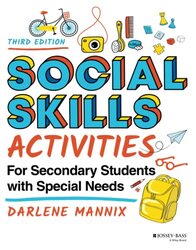 Social Skills Activities for Secondary Students wi th Special Needs, Third Edition , Paperback by Mannix, D