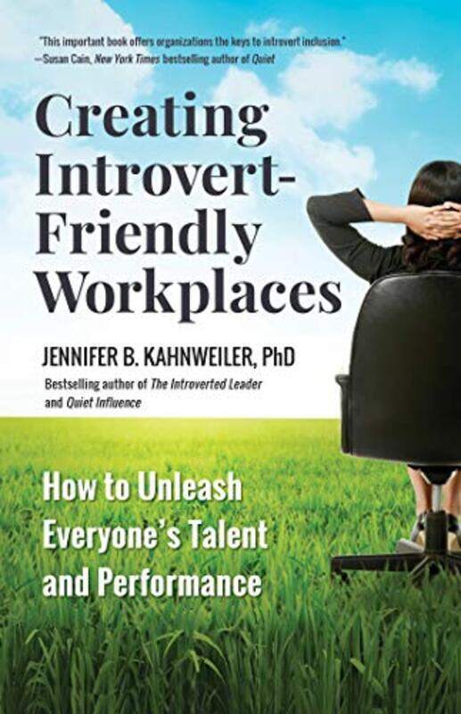 

Creating Introvert-Friendly Workplaces , Paperback by Kahnweiler, Jennifer B.