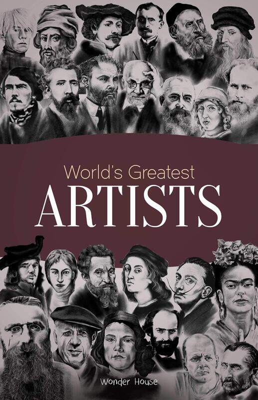 

World's Greatest Artists: Biographies of Inspirational Personalities For Kids, Paperback Book, By: Wonder House Books