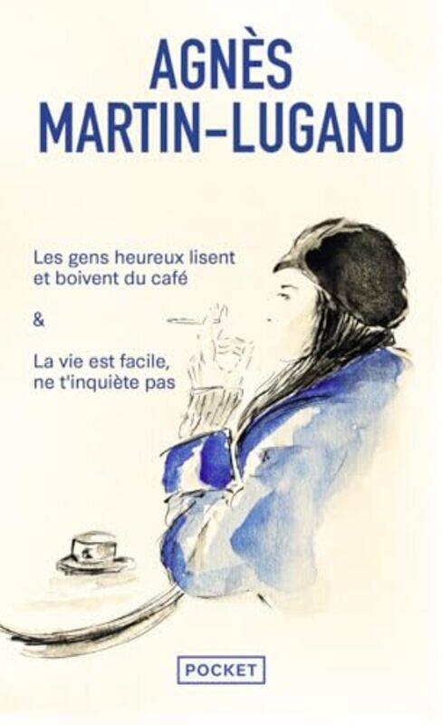 

La Vie Est Facile Ne Tinquiete Pas Les Gens Heureux Lisent Et Boivent Du Cafe By Martin-Lugand Agnes - Paperback