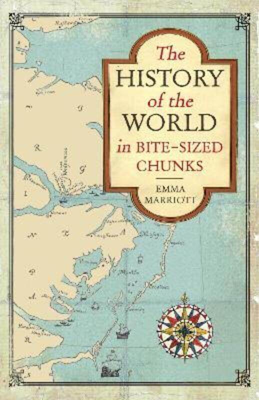 

The History of the World in Bite-Sized Chunks.paperback,By :Emma Marriott