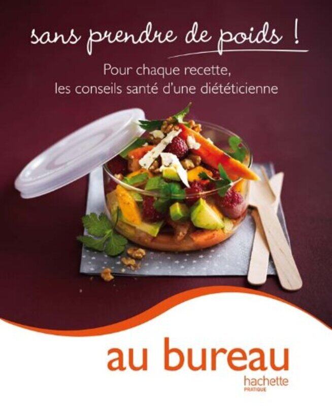 

Au Bureau Sans Prendre De Poids By Marielaure Andr Paperback