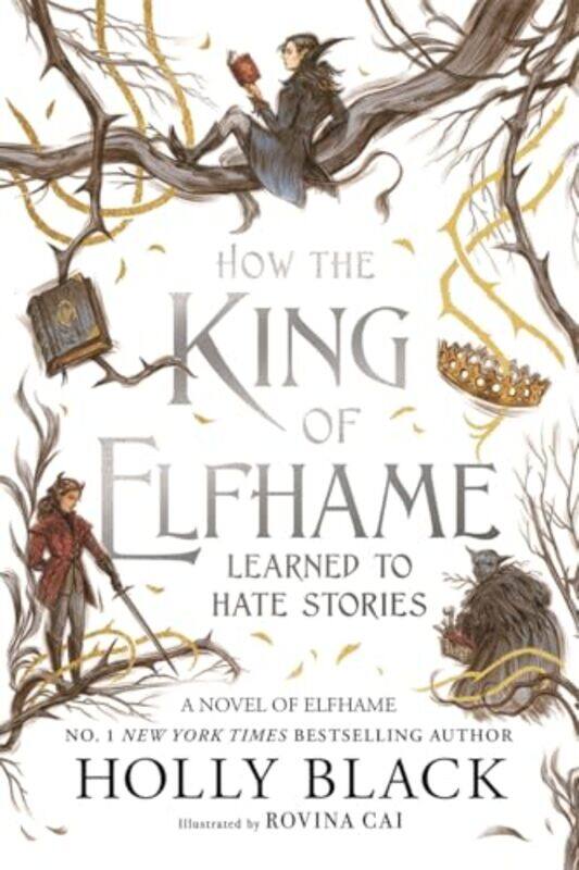 

How the King of Elfhame Learned to Hate Stories The Folk of the Air series by Holly BlackRovina Cai-Hardcover