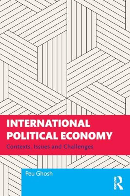 

International Political Economy by Peu University of Calcutta, India Ghosh-Paperback