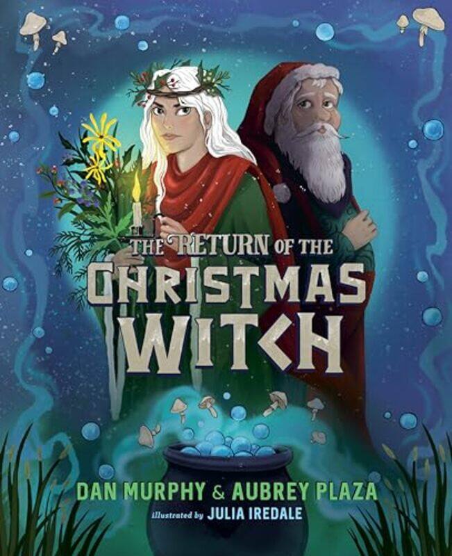 

The Return of the Christmas Witch by Aubrey PlazaDan MurphyJulia Iredale-Hardcover