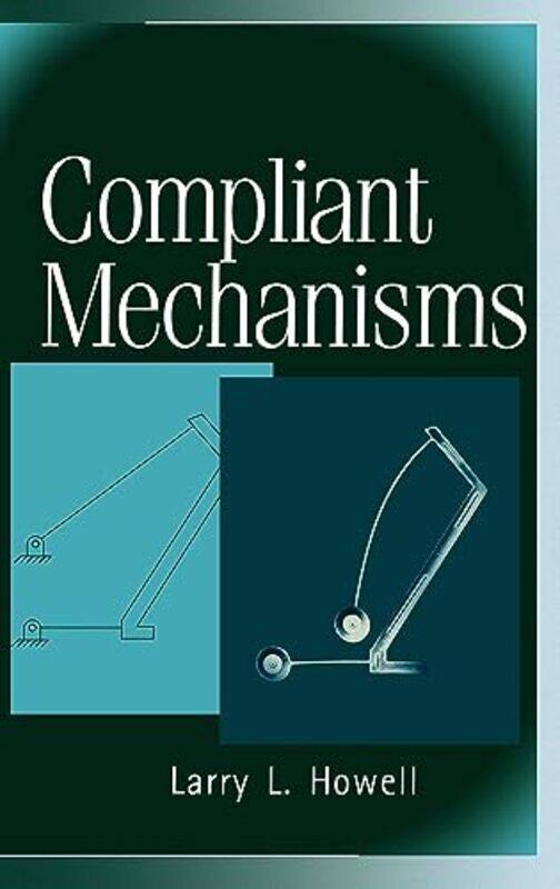 

Compliant Mechanisms by Larry L Brigham Young University Howell-Hardcover