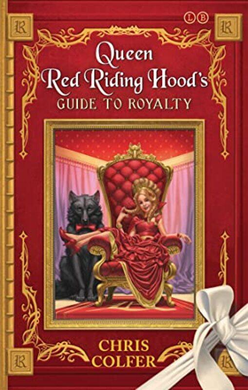 

The Land of Stories Queen Red Riding Hoods Guide to Royalty by Chris Colfer-Paperback