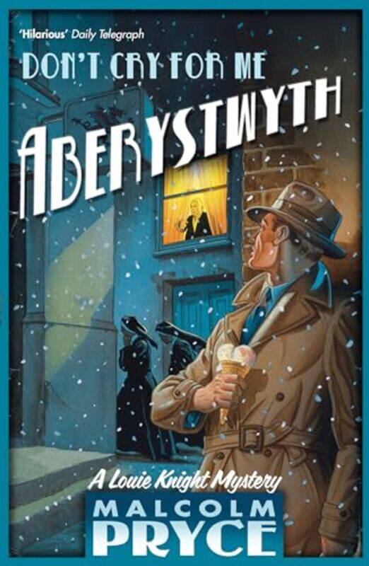 

Dont Cry for Me Aberystwyth by Mr Malcolm Pryce-Paperback