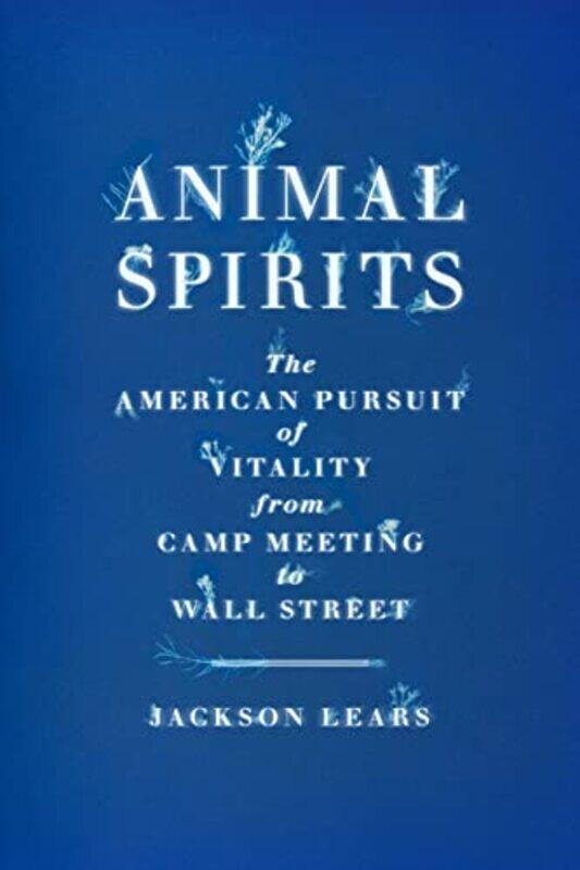 

Animal Spirits by Jackson Lears-Hardcover