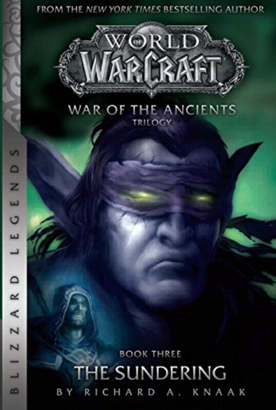 

Warcraft War Of The Ancients 3 The Sundering by Richard A Knaak-Paperback