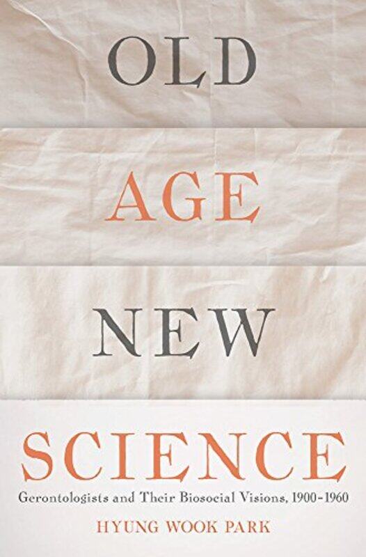 

Old Age New Science by Hyung Wook Park-Hardcover