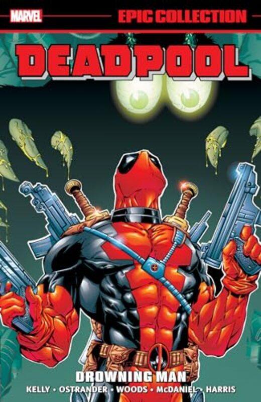 

Deadpool Epic Collection Drowning Man by Joe KellyMarvel VariousShannon Denton-Paperback