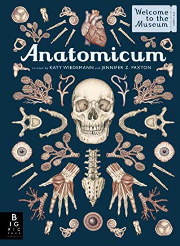 

Anatomicum: Welcome to the Museum,Hardcover by Paxton, Jennifer Z. - Wiedemann, Katy